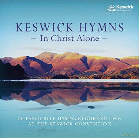 Keswick Hymns: In Christ Alone [2CD]