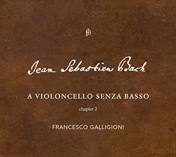 Francesco Galligioni: Js Bach: A Violincello Senza Basso - Chapter 2 [CD]