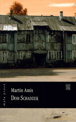 Dom Schadzek - Martin Amis [KSIĄŻKA]