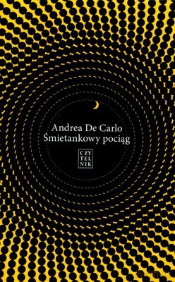 Śmietankowy Pociąg - Andrea De Carlo [KSIĄŻKA]