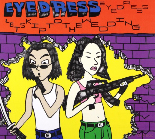 Eyedress: Lets Skip To The Wedding [CD]