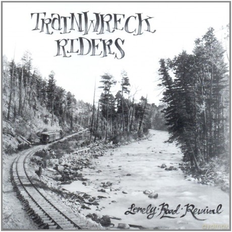 Trainwreck Riders: Lonely Road Revival [CD]