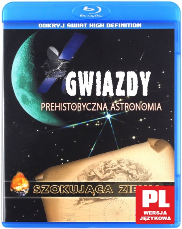 Szokująca Ziemia: Gwiazdy. Prehistoryczna Astronomia [Blu-Ray]