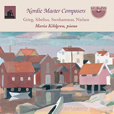 Maria Kihlgren: Nordic Master Composers: Grieg. Sibelius. Stenhammar. Nielsen [CD]