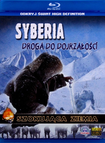 Szokująca Ziemia: Syberia. Droga do dojrzałości [Blu-Ray]