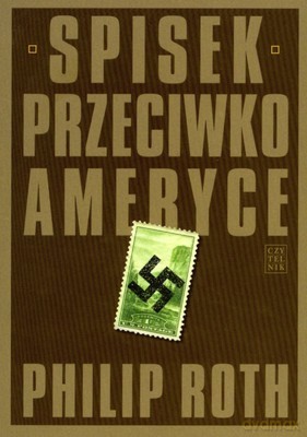 Spisek Przeciwko Ameryce - Philip Roth [KSIĄŻKA]