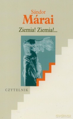 Ziemia! Ziemia! - Sandor Marai [KSIĄŻKA]