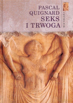 Seks i Trwoga - Pascal Quignard [KSIĄŻKA]