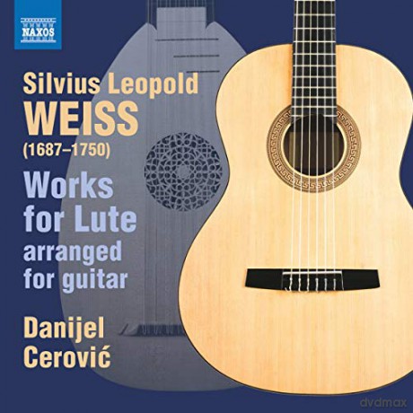 Danijel Cerovic: Silvius Leopold Weiss: Works For Lute (Arranged For Guitar) [CD]