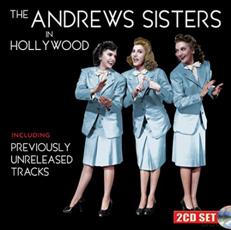 Andrews Sisters: The Andrews Sisters In Hollywood [2CD]