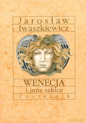 Wenecja i Inne Szkice - Jarosław Iwaszkiewicz [KSIĄŻKA]
