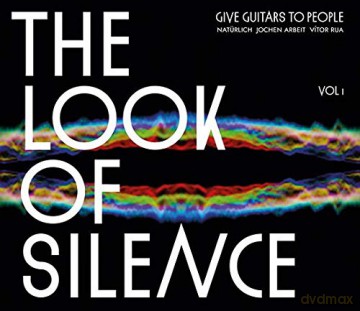 Give Guitars To People: The Look Of Silence [CD]