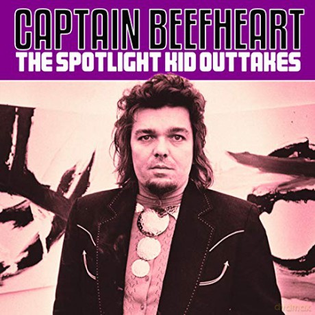 Captain Beefheart: The Spotlight Kid Outtakes [CD]