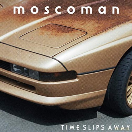 Moscoman: Time Slips Away [CD]