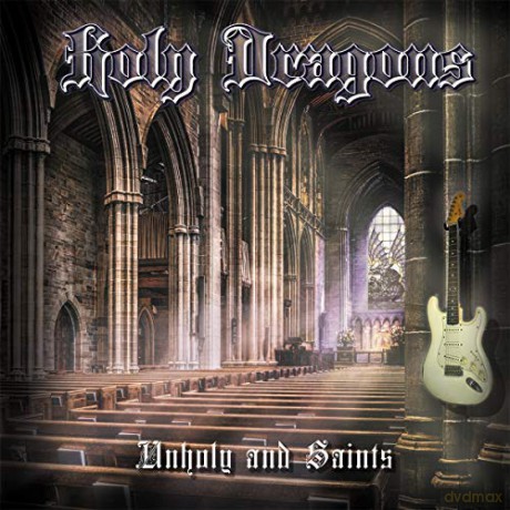 Holy Dragons: Unholy And Saints [CD]