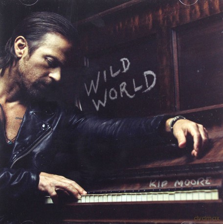 Kip Moore: Wild World [CD]