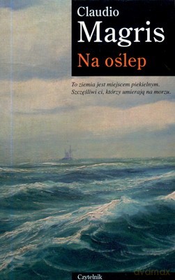 Na Oślep - Claudio Magris [KSIĄŻKA]