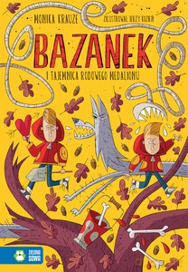 Bazanek i tajemnica rodowego medalionu (Tom 2) - Monika Krauze [KSIĄŻKA]