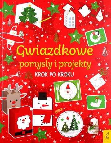 Gwiazdkowe pomysły i projekty krok po kroku [KSIĄŻKA]