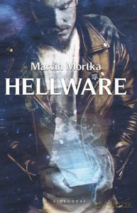 Hellware - Marcin Mortka [KSIĄŻKA]
