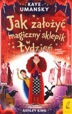 Jak założyć magiczny sklepik w tydzień - Kaye Umansky [KSIĄŻKA]
