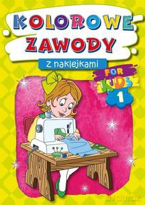 Kolorowe zawody z naklejkami. For kids 1 [KSIĄŻKA]