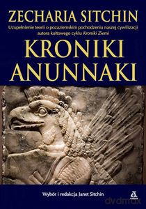 Kroniki Anunnaki - Sitchin Zecharia [KSIĄŻKA]