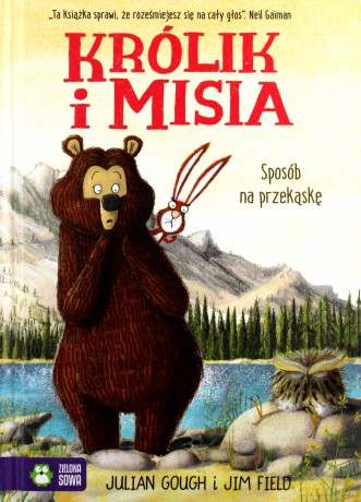 Królik i Misia (Tom 3) Sposób na przekąskę - Julian Gough [KSIĄŻKA]