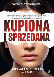 Kupiona i sprzedana - Stephens Megan [KSIĄŻKA]