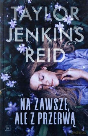 Na zawsze, ale z przerwą - Jenkins Reid Taylor [KSIĄŻKA]