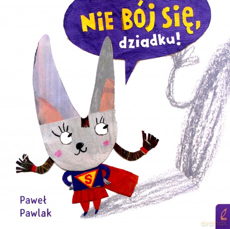 Nie bój się, dziadku! - Paweł Pawlak [KSIĄŻKA]