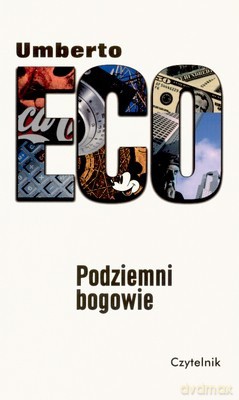 Podziemni Bogowie - Umberto Eco [KSIĄŻKA]
