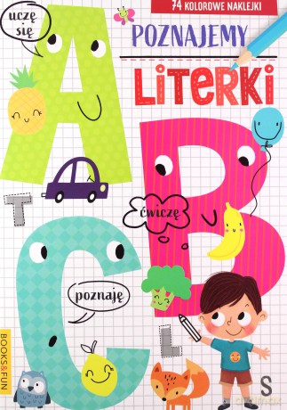 Poznajemy literki abc plus naklejki [KSIĄŻKA]