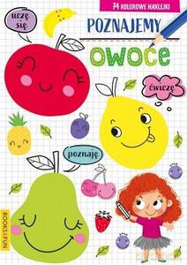 Poznajemy owoce plus naklejki [KSIĄŻKA]
