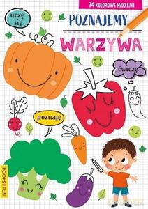 Poznajemy warzywa plus naklejki [KSIĄŻKA]