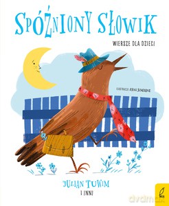 Spóźniony słowik. Wiersze dla dzieci [KSIĄŻKA]