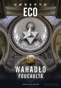 Wahadło Foucaulta - Umberto Eco [KSIĄŻKA]