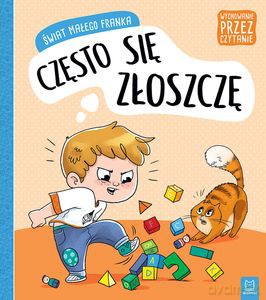 Wychowanie przez czytanie. Świat małego Franka. Często się złoszczę. - Agata Giełczyńska-Jonik [KSIĄŻKA]
