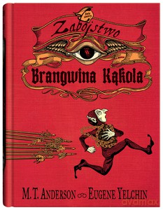 Zabójstwo Brangwina Kąkola - M.T. Anderson [KSIĄŻKA]