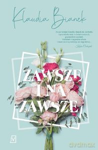 Zawsze i na zawsze - Klaudia Bianek [KSIĄŻKA]