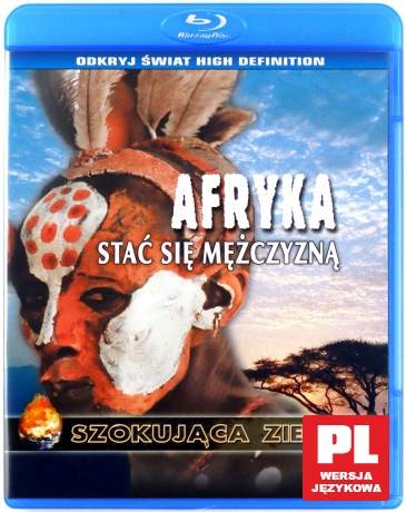 Szokująca Ziemia: Afryka. Stać się mężczyzną [Blu-Ray]