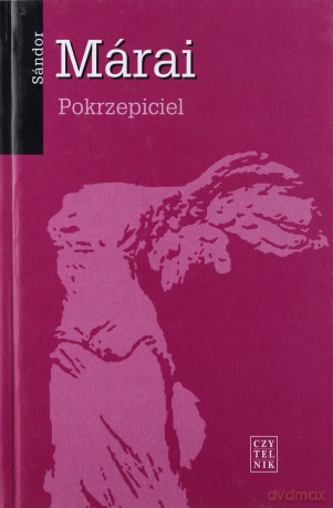 Pokrzepiciel (twarda) - Sandor Marai [KSIĄŻKA]