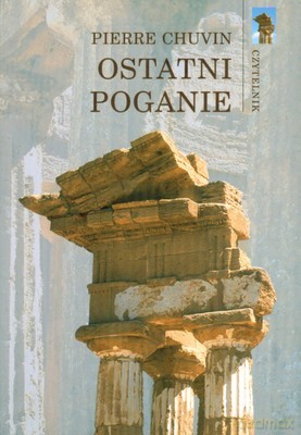 Ostatni Poganie (twarda) - Pierre Chuvin [KSIĄŻKA]