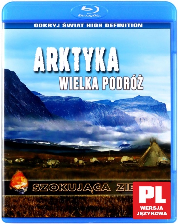Szokująca Ziemia: Arktyka. Wielka podróż [Blu-Ray]