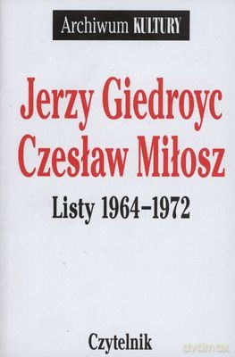 Listy 1964-1972 Jerzy Giedroyc Czesław Miłosz Cz.2 - Jerzy Giedroyc, Czesław Miłosz [KSIĄŻKA]