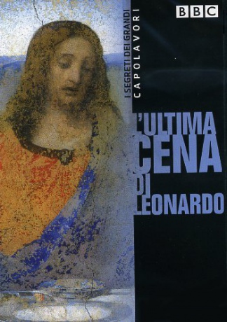 I Segreti Dei Grandi Capolavori - L'Ultima Cena Di Leonardo [DVD]