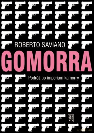 Gomorra Podróż Po Imperium Kamorry Wyd. IV - Roberto Saviano [KSIĄŻKA]