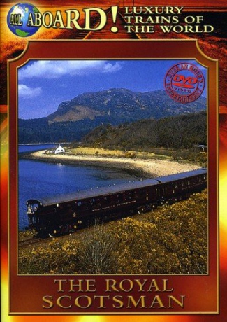 Luxury Trains of World: Royal Scotsman [DVD]