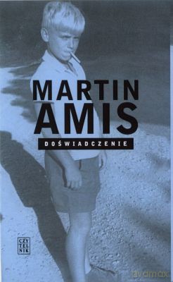 Doświadczenie - Martin Amis [KSIĄŻKA]