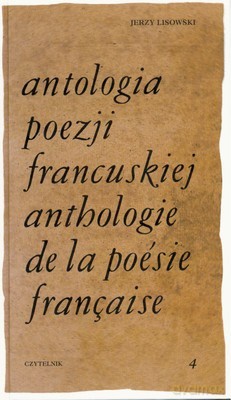 Antologia Poezji Francuskiej 4 - Jerzy Lisowski [KSIĄŻKA]